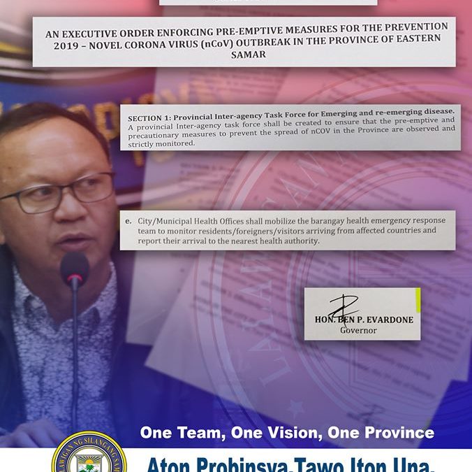 Gov. Ben P. Evardone Signs EO Enforcing Pre-emptive Measures for the Prevention of the 2019 Novel Coronavirus (nCoV) Outbreak in Eastern Samar